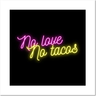 no love no tacos Posters and Art